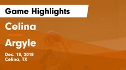 Celina  vs Argyle  Game Highlights - Dec. 18, 2018