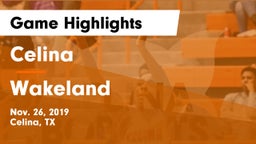 Celina  vs Wakeland  Game Highlights - Nov. 26, 2019