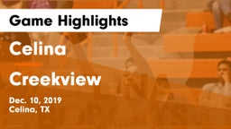 Celina  vs Creekview  Game Highlights - Dec. 10, 2019