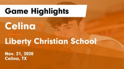 Celina  vs Liberty Christian School  Game Highlights - Nov. 21, 2020