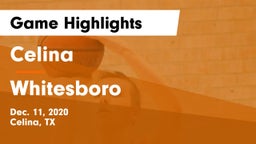 Celina  vs Whitesboro  Game Highlights - Dec. 11, 2020