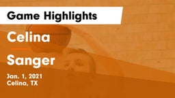 Celina  vs Sanger  Game Highlights - Jan. 1, 2021