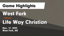 West Fork  vs Life Way Christian Game Highlights - Nov. 17, 2023
