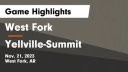 West Fork  vs Yellville-Summit  Game Highlights - Nov. 21, 2023