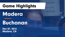 Madera  vs Buchanan Game Highlights - Dec 07, 2016