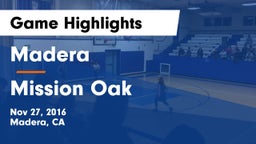 Madera  vs Mission Oak  Game Highlights - Nov 27, 2016