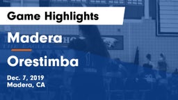 Madera  vs Orestimba  Game Highlights - Dec. 7, 2019