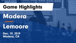 Madera  vs Lemoore Game Highlights - Dec. 19, 2019