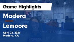 Madera  vs Lemoore Game Highlights - April 22, 2021