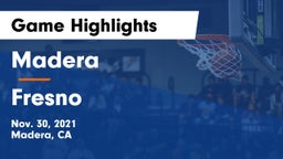 Madera  vs Fresno  Game Highlights - Nov. 30, 2021