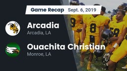 Recap: Arcadia  vs. Ouachita Christian  2019