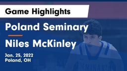 Poland Seminary  vs Niles McKinley  Game Highlights - Jan. 25, 2022