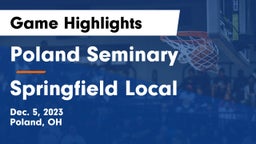Poland Seminary  vs Springfield Local  Game Highlights - Dec. 5, 2023