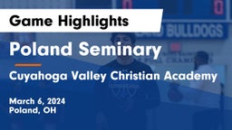 Poland Seminary  vs Cuyahoga Valley Christian Academy  Game Highlights - March 6, 2024