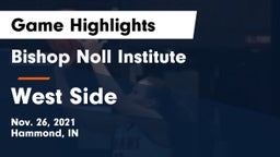 Bishop Noll Institute vs West Side  Game Highlights - Nov. 26, 2021