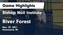 Bishop Noll Institute vs River Forest  Game Highlights - Nov. 29, 2021