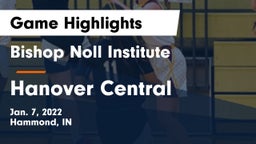 Bishop Noll Institute vs Hanover Central  Game Highlights - Jan. 7, 2022