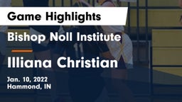 Bishop Noll Institute vs Illiana Christian  Game Highlights - Jan. 10, 2022