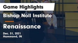 Bishop Noll Institute vs Renaissance  Game Highlights - Dec. 31, 2021