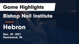Bishop Noll Institute vs Hebron Game Highlights - Dec. 29, 2021