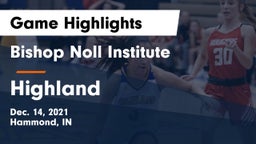 Bishop Noll Institute vs Highland  Game Highlights - Dec. 14, 2021