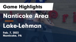 Nanticoke Area  vs Lake-Lehman  Game Highlights - Feb. 7, 2022