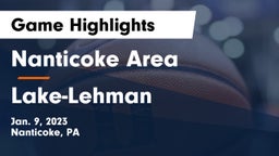 Nanticoke Area  vs Lake-Lehman  Game Highlights - Jan. 9, 2023