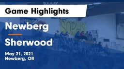 Newberg  vs Sherwood  Game Highlights - May 21, 2021