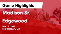 Madison Sr.  vs Edgewood  Game Highlights - Dec. 5, 2023