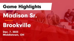 Madison Sr.  vs Brookville  Game Highlights - Dec. 7, 2023