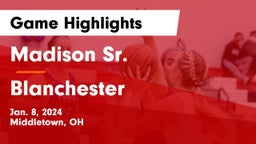Madison Sr.  vs Blanchester  Game Highlights - Jan. 8, 2024