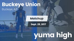 Matchup: Buckeye Union High vs. yuma high 2017
