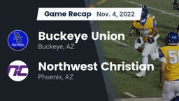 Recap: Buckeye Union  vs. Northwest Christian  2022