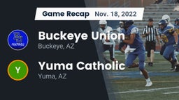 Recap: Buckeye Union  vs. Yuma Catholic  2022