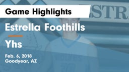 Estrella Foothills  vs Yhs Game Highlights - Feb. 6, 2018