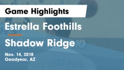 Estrella Foothills  vs Shadow Ridge  Game Highlights - Nov. 14, 2018