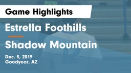 Estrella Foothills  vs Shadow Mountain  Game Highlights - Dec. 5, 2019
