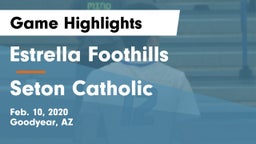 Estrella Foothills  vs Seton Catholic Game Highlights - Feb. 10, 2020