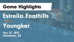 Estrella Foothills  vs Youngker Game Highlights - Jan. 27, 2022