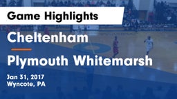 Cheltenham  vs Plymouth Whitemarsh  Game Highlights - Jan 31, 2017