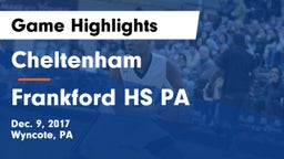 Cheltenham  vs Frankford HS PA Game Highlights - Dec. 9, 2017
