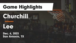 Churchill  vs Lee  Game Highlights - Dec. 6, 2023