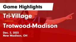 Tri-Village  vs Trotwood-Madison  Game Highlights - Dec. 2, 2023
