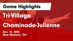 Tri-Village  vs Chaminade-Julienne  Game Highlights - Dec. 16, 2023
