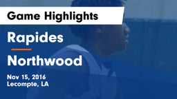 Rapides  vs Northwood  Game Highlights - Nov 15, 2016