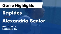 Rapides  vs Alexandria Senior  Game Highlights - Nov 17, 2016