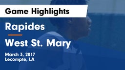 Rapides  vs West St. Mary  Game Highlights - March 3, 2017