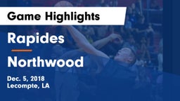 Rapides  vs Northwood Game Highlights - Dec. 5, 2018