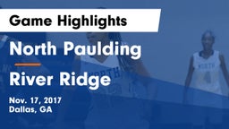 North Paulding  vs River Ridge  Game Highlights - Nov. 17, 2017