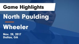 North Paulding  vs Wheeler  Game Highlights - Nov. 28, 2017